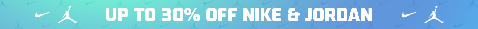 Up to 30% off Nike and Jordan